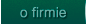o firmie